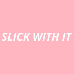 Slick With It - Mens Supply Hood Design