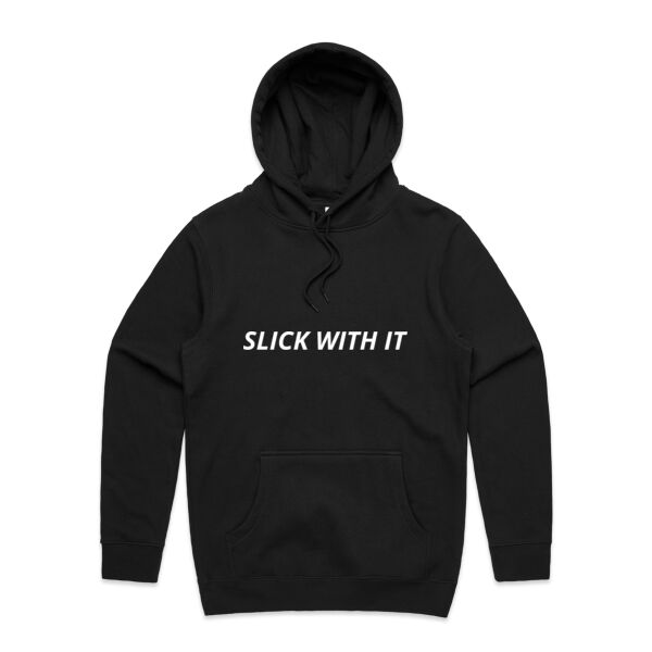Slick With It - Mens Stencil Hoodie Thumbnail